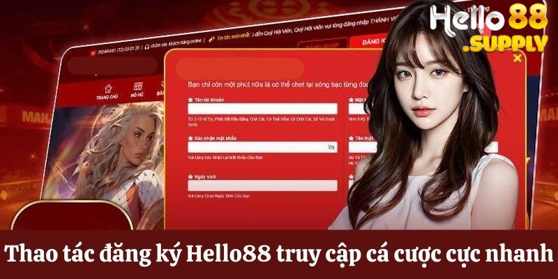 Thao tác đăng ký Hello88 cực nhanh